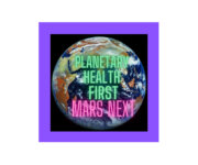 Planetary Health First Mars Next
