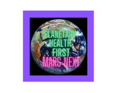 Planetary Health First Mars Next