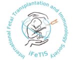 International Fetal Transplantation and Immunology Society - iFeTIS