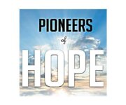 Pioneers of Hope